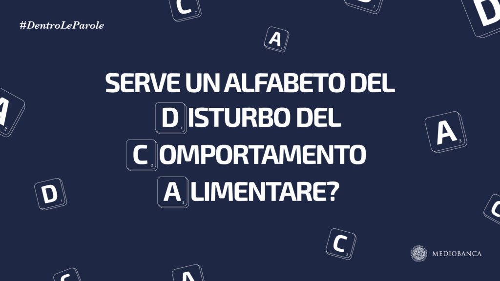 Dentro le Parole | Serve un alfabeto del disturbo alimentare?